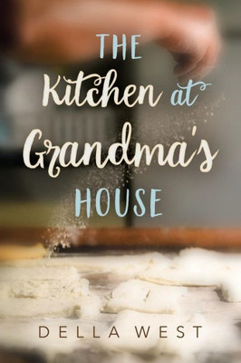 The Kitchen At Grandma'S House