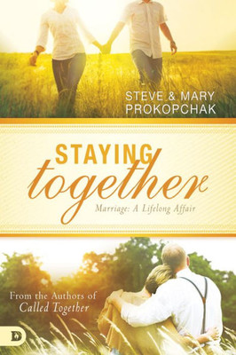 Staying Together: Marriage: A Life-Long Affair