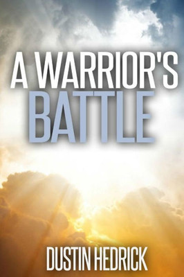 A Warrior'S Battle (The Warrior'S Series)