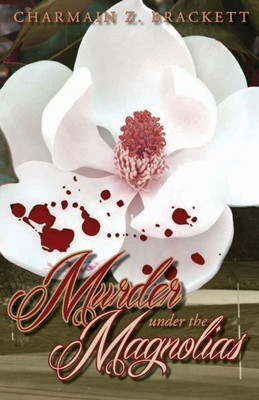 Murder Under The Magnolias (Grace'S Augusta Mysteries)