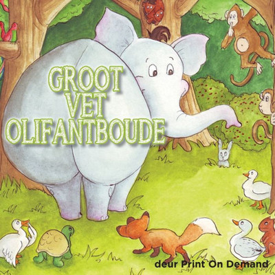 Groot Vet Olifantboude (Afrikaans Edition)