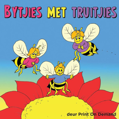 Bytjies Met Truitjies (Afrikaans Edition)