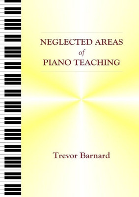 Neglected Areas Of Piano Teaching