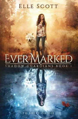 Ever Marked (1) (Shadow Guardians)