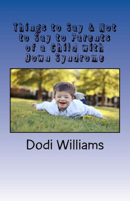 Things To Say & Not To Say To Parents Of A Child With Down Syndrome