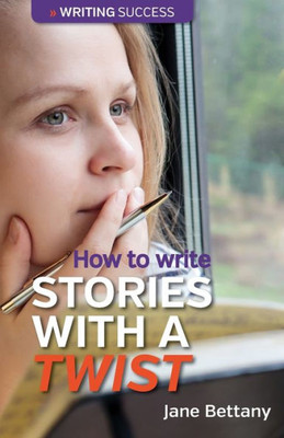 How To Write Stories With A Twist