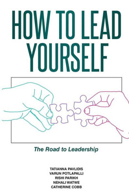 How To Lead Yourself: The Road To Leadership