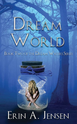 Dream World: Book Two Of The Dream Waters Series