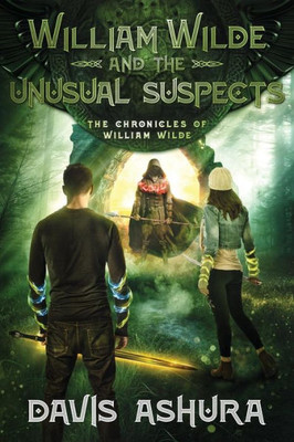 William Wilde And The Unusual Suspects (3) (Chronicles Of William Wilde)