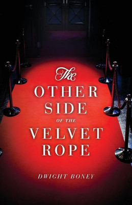 The Other Side Of The Velvet Rope: A Novel