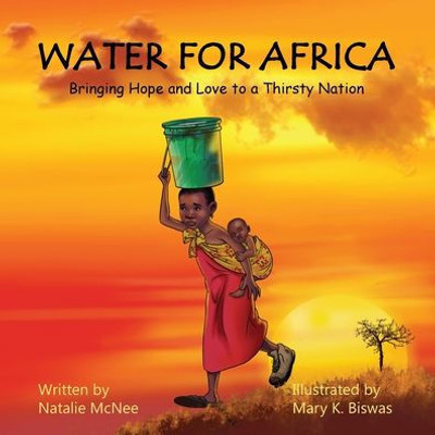 Water For Africa: Bringing Hope And Love To A Thirsty Nation