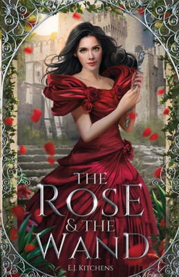 The Rose And The Wand (The Magic Collectors)