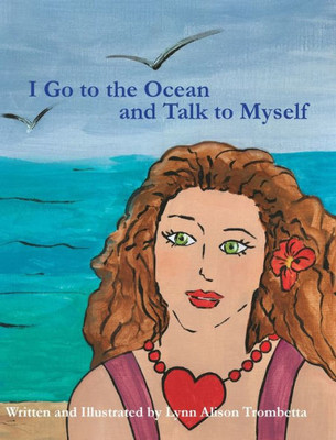 I Go To The Ocean And Talk To Myself