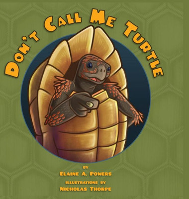 Don'T Call Me Turtle