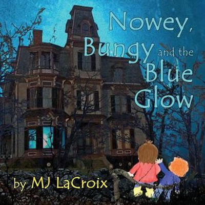 Nowey, Bungy And The Blue Glow (2) (Nowey Discovers)