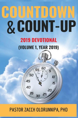 Countdown And Count-Up Devotional: Calendar Year 2019