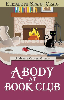 A Body At Book Club (A Myrtle Clover Cozy Mystery)