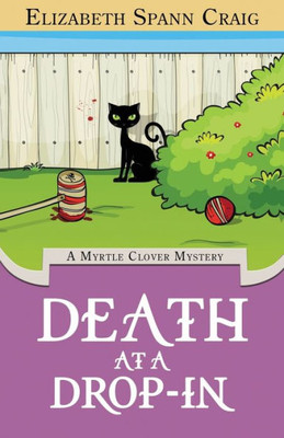 Death At A Drop-In (A Myrtle Clover Cozy Mystery)