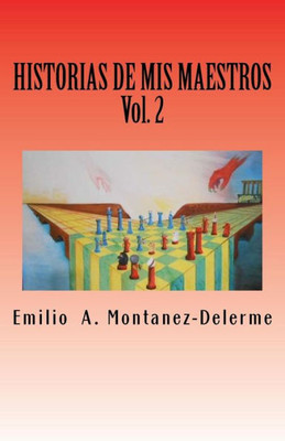 Historias De Mis Maestros: Volumen 2 (Spanish Edition)