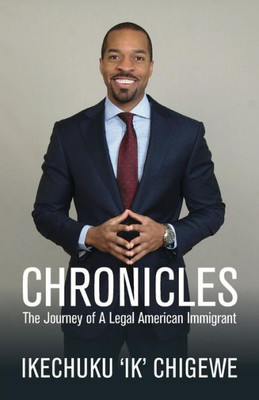 Chronicles: The Journey Of A Legal American Immigrant