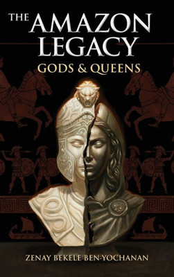 The Amazon Legacy: Gods & Queens