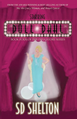 Starring Doll Dahl: Book Four Of The Drugstore Series