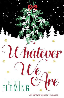Whatever We Are: A Highland Springs Romance
