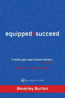 Equipped2Succeed: Empowered - Enabled - Equipped