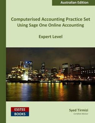 Computerised Accounting Practice Set Using Sage One Online Accounting: Australian Edition