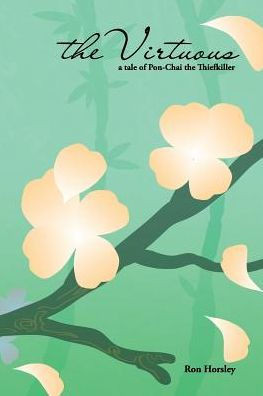 The Virtuous: A Tale Of Pon-Chai The Thiefkiller