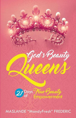God'S Beauty Queen: 21 Days Beauty Empowerment