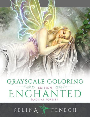 Enchanted Magical Forests - Grayscale Coloring Edition (Grayscale Coloring Books By Selina)