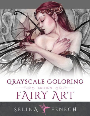 Fairy Art - Grayscale Coloring Edition (Grayscale Coloring Books By Selina)