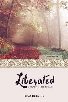 Liberated: A Journey Of Hope & Healing