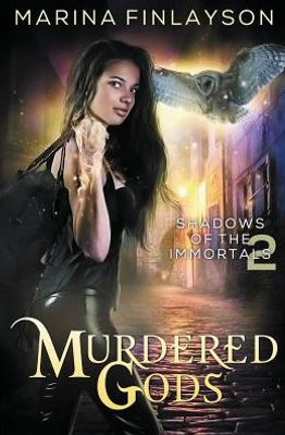 Murdered Gods (Shadows Of The Immortals)