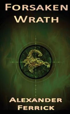 Forsaken Wrath (The Scorpio Files)