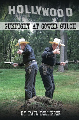 Gunfight At Gower Gulch
