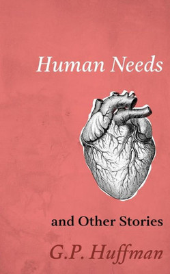 Human Needs And Other Stories