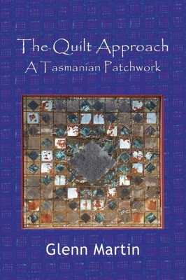 The Quilt Approach: A Tasmanian Patchwork