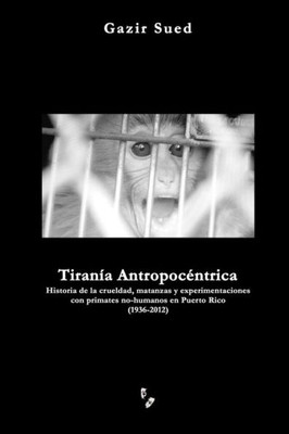 Tiran?a Antropoc?ntrica (Spanish Edition)
