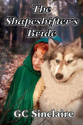 The Shapeshifter'S Bride: A Love Story