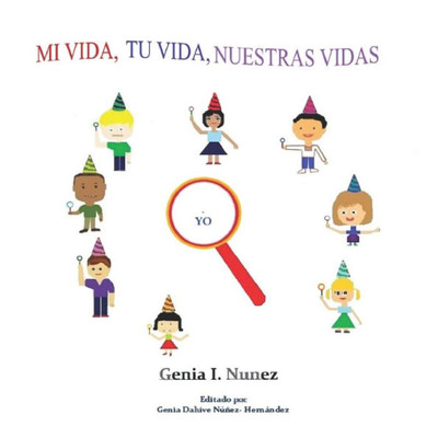 Mi Vida, Tu Vida, Nuestras Vidas (Spanish Edition)