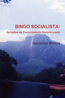 Bingo Socialista: Jornadas De Conocimiento Distorsionado (Spanish Edition)