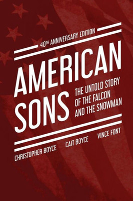American Sons: The Untold Story Of The Falcon And The Snowman (40Th Anniversary Edition)