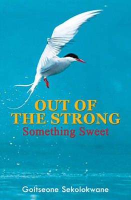 Out Of The Strong, Something Sweet