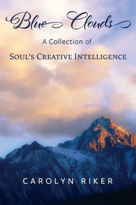 Blue Clouds: A Collection Of Soulæs Creative Intelligence