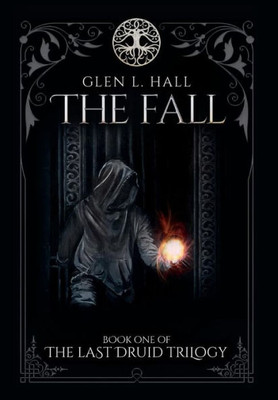 The Fall: Book One Of The Last Druid Trilogy (1)