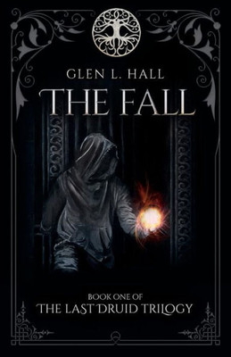 The Fall: Book One Of The Last Druid Trilogy (1)