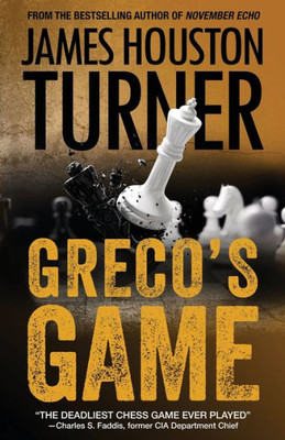 Greco'S Game: An Aleksandr Talanov Thriller