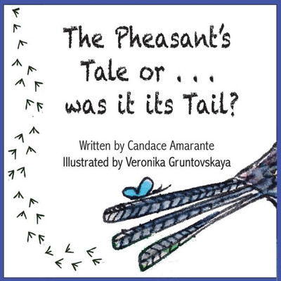 The Pheasant'S Tale... Or Was It Its Tail?